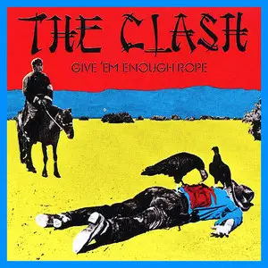 The Clash - Give 'Em Enough Rope (1978) [2013 Official Digital Download 24bit/96kHz]