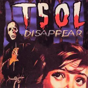 T.S.O.L. - Disappear (2001)