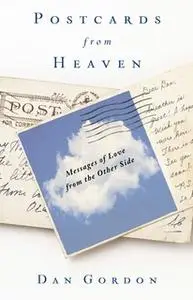 «Postcards from Heaven» by Dan Gordon