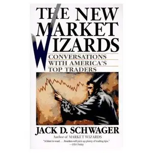 Jack D. Schwager, «The New Market Wizards: Conversations with America's Top Traders» (Repost) 