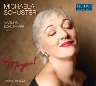 Michaela Schuster & Markus Schlemmer - 'Morgen!': Songs by Brahms, Schumann, Reger, Strauss (2015) [Re-Up]