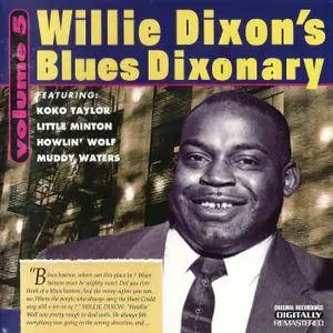 VA - Willie Dixon's Blues Dixonary, Volume 5: Koko Taylor, Howlin' Wolf, Little Milton, Muddy Waters (1993)