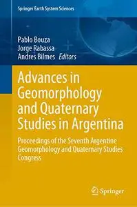 Advances in Geomorphology and Quaternary Studies in Argentina (Repost)