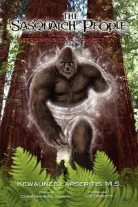 The Sasquatch People and Their Interdimensional Connection 