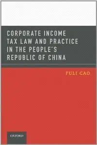 Corporate Income Tax Law and Practice in the People's Republic of China (repost)