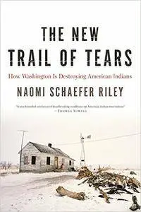 The New Trail of Tears: How Washington Is Destroying American Indians