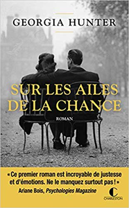 Sur les ailes de la chance - Georgia Hunter