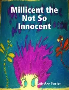 «Millicent the Not So Innocent» by Ruth Ann Porter