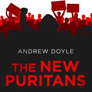 The New Puritans: How the Religion of Social Justice Captured the Western World [Audiobook]
