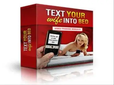 Text Your Wife Into Bed - Michael Fiore