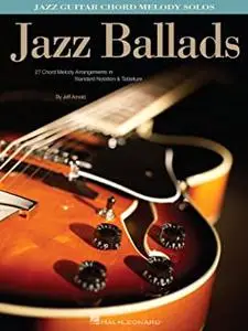 Jazz Ballads Songbook: Jazz Guitar Chord Melody Solos