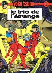 Yoko Tsuno, tome 1 : Le trio de l'étrange