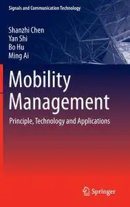 Mobility Management: Principle, Technology and Applications