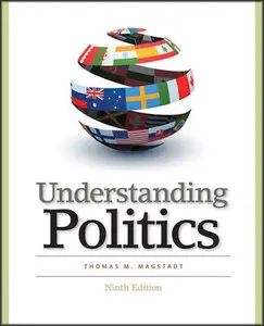 Understanding Politics: Ideas, Institutions, and Issues by Thomas M. Magstadt [REPOST] 