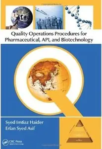 Quality Operations Procedures for Pharmaceutical, API, and Biotechnology (Repost)