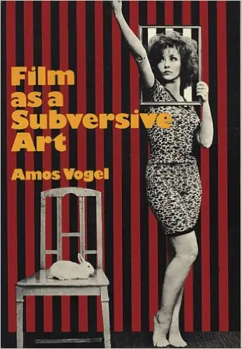 Amos Vogel - Film as a Subversive Art