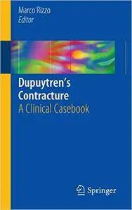 Dupuytren’s Contracture: A Clinical Casebook (repost)