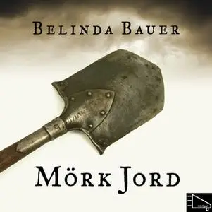 «Mörk jord» by Belinda Bauer