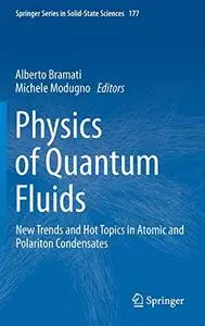 Physics of Quantum Fluids: New Trends and Hot Topics in Atomic and Polariton Condensates (Repost)