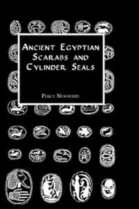 Ancient Egyptian Scarabs and Cylinder Seals: The Timins Collection