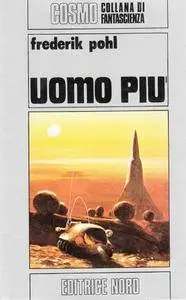 Frederik Pohl - Uomo Più