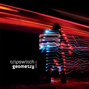 Tripswitch - Geometry (2010)