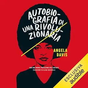 «Autobiografia di una rivoluzionaria» by Angela Davis