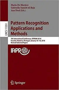 Pattern Recognition Applications and Methods: 7th International Conference, ICPRAM 2018, Funchal, Madeira, Portugal