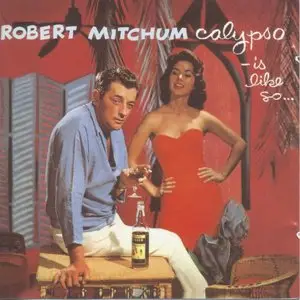 Robert Mitchum - Calypso - Is Like So    (2003)