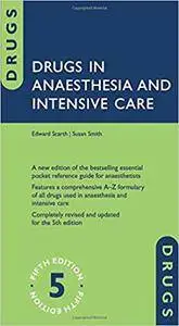 Drugs in Anaesthesia and Intensive Care, 5th edition