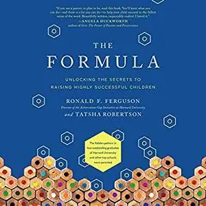 The Formula: Unlocking the Secrets to Raising Highly Successful Children [Audiobook]