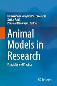 Animal Models in Research: Principles and Practice