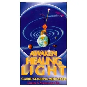 Awaken Healing Light - Guided Standing Meditation