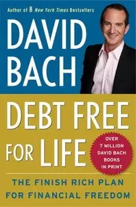 Debt Free For Life: The Finish Rich Plan for Financial Freedom (repost)