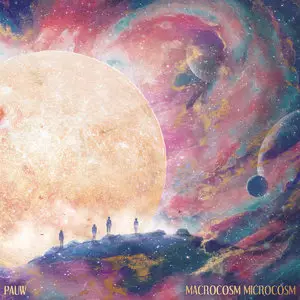 PAUW - Macrocosm Microcosm (2015)