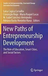 New Paths of Entrepreneurship Development: The Role of Education, Smart Cities, and Social Factors (Repost)