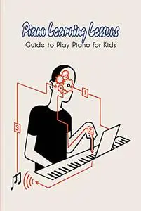 Piano Learning Lessons: Guide to Play Piano for Kids