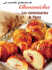 Choumicha - Les viennoiseries & pains