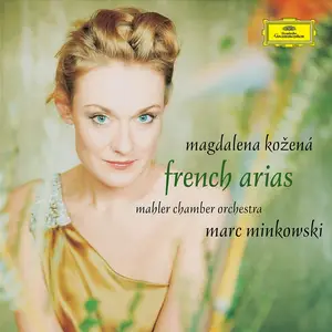 Magdalena Kožená, Marc Minkowski, Mahler Chamber Orchestra - French Arias (2003)