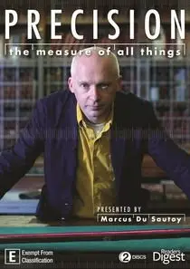 BBC - Precision: The Measure of All Things [3 Parts] (2013)