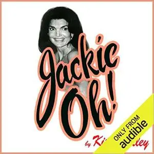 Jackie Oh! [Audiobook]