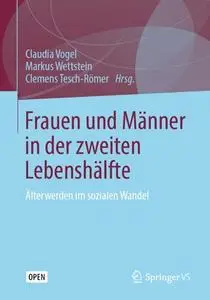 Frauen und Männer in der zweiten Lebenshälfte: Älterwerden im sozialen Wandel (Repost)