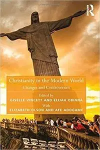 Christianity in the Modern World: Changes and Controversies