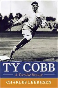 Ty Cobb: A Terrible Beauty (Repost)