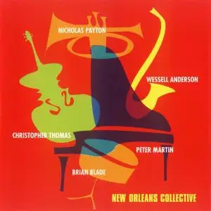 Nicholas Payton, Wessell Anderson, Peter Martin, Christopher Thomas, Brian Blade - New Orleans Collective (1992) [Reissue 1995]