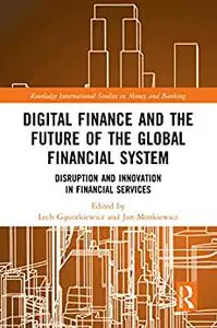 Digital Finance and the Future of the Global Financial System