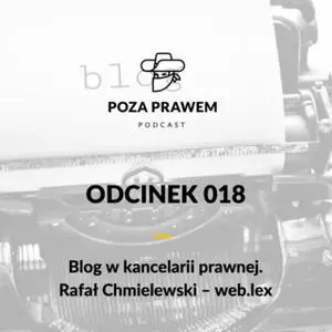 «Blog w kancelarii prawnej - rozmowa z Rafałem Chmielewskim» by Jerzy Rajkow - Krzywicki,Szymon Kwiatkowski