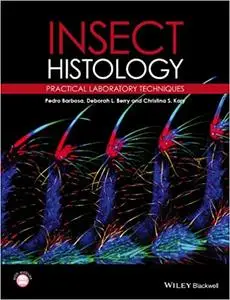 Insect Histology: Practical Laboratory Techniques