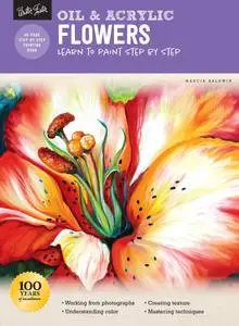 Oil & Acrylic: Flowers: Learn to paint step by step (How to Draw & Paint), Revised Edition