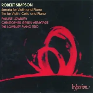 Robert Simpson - Violin Sonata & Piano Trio